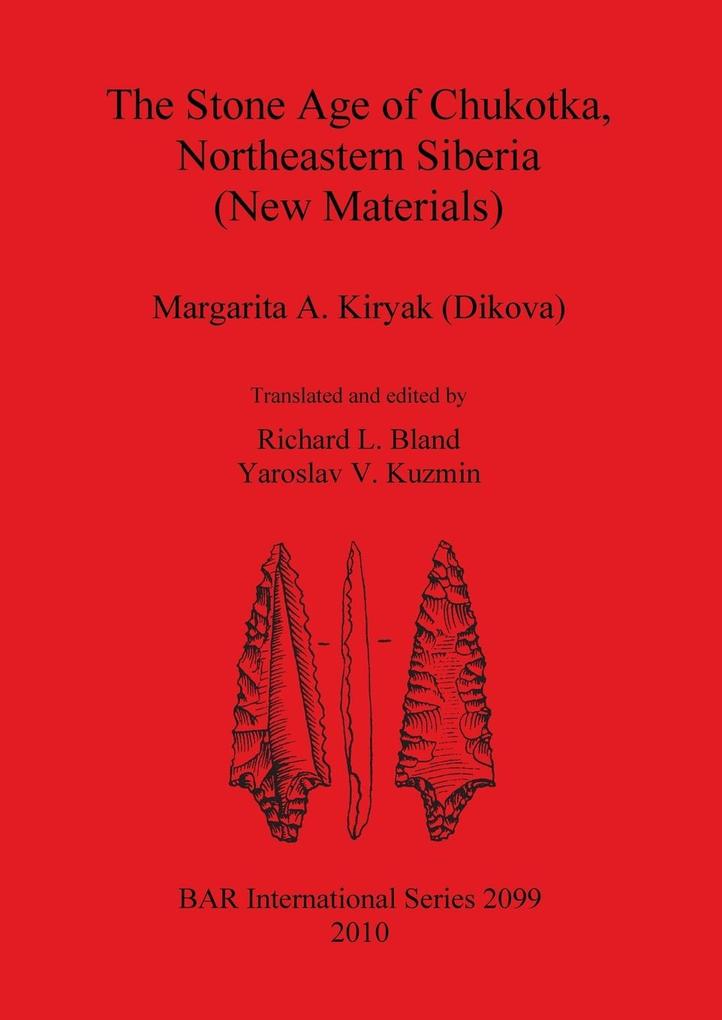 The Stone Age of Chukotka Northeastern Siberia (New Materials)