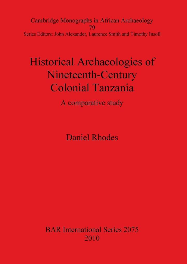 Historical Archaeologies of Nineteenth-Century Colonial Tanzania
