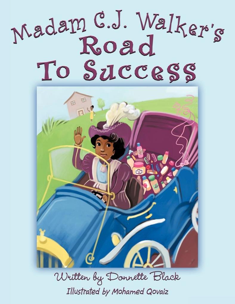 Madam C.J. Walker‘s Road to Success