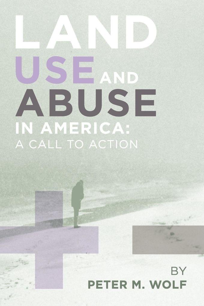 Land Use and Abuse in America