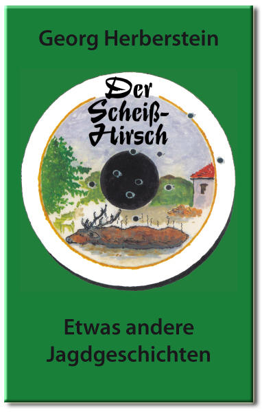Der Scheiss-Hirsch - Georg Herberstein