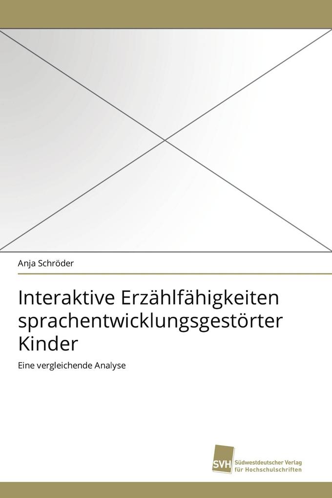 Interaktive Erzählfähigkeiten sprachentwicklungsgestörter Kinder