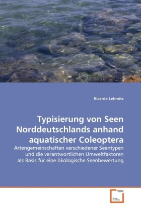 Typisierung von Seen Norddeutschlands anhand aquatischer Coleoptera - Ricarda Lehmitz