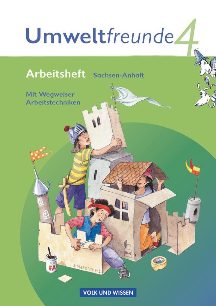 Umweltfreunde 4. Schuljahr. Arbeitsheft Sachsen-Anhalt - Gerhild Schenk/ Rolf Leimbach/ Christine Köller/ Inge Koch/ Silvia Ehrich