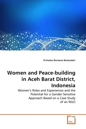 Women and Peace-building in Aceh Barat District Indonesia - Primatia Romana Wulandari