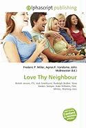 Love Thy Neighbour