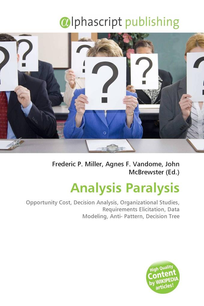 Analysis Paralysis