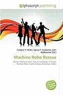 Machine Robo Rescue