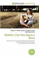 Brother Can You Spare a Dime