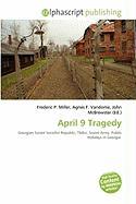 April 9 Tragedy