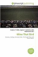Mine That Bird