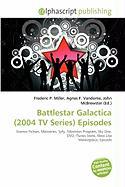 Battlestar Galactica (2004 TV Series) Episodes