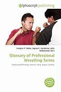 Glossary of Professional Wrestling Terms