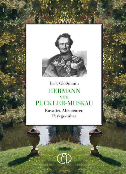 Hermann von Pückler-Muskau - Erik Gloßmann