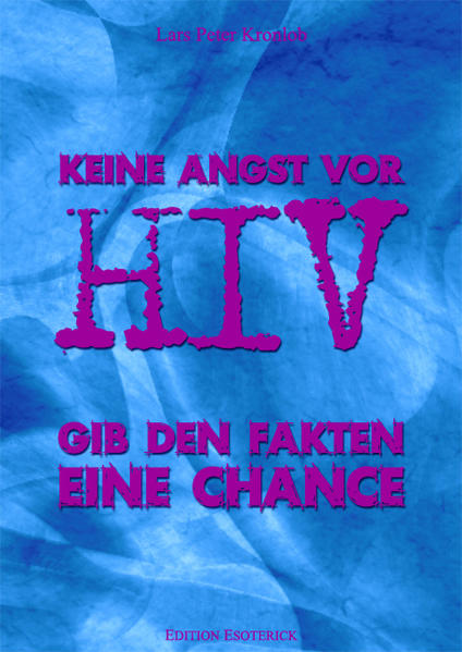 Keine Angst vor HIV - Lars Peter Kronlob