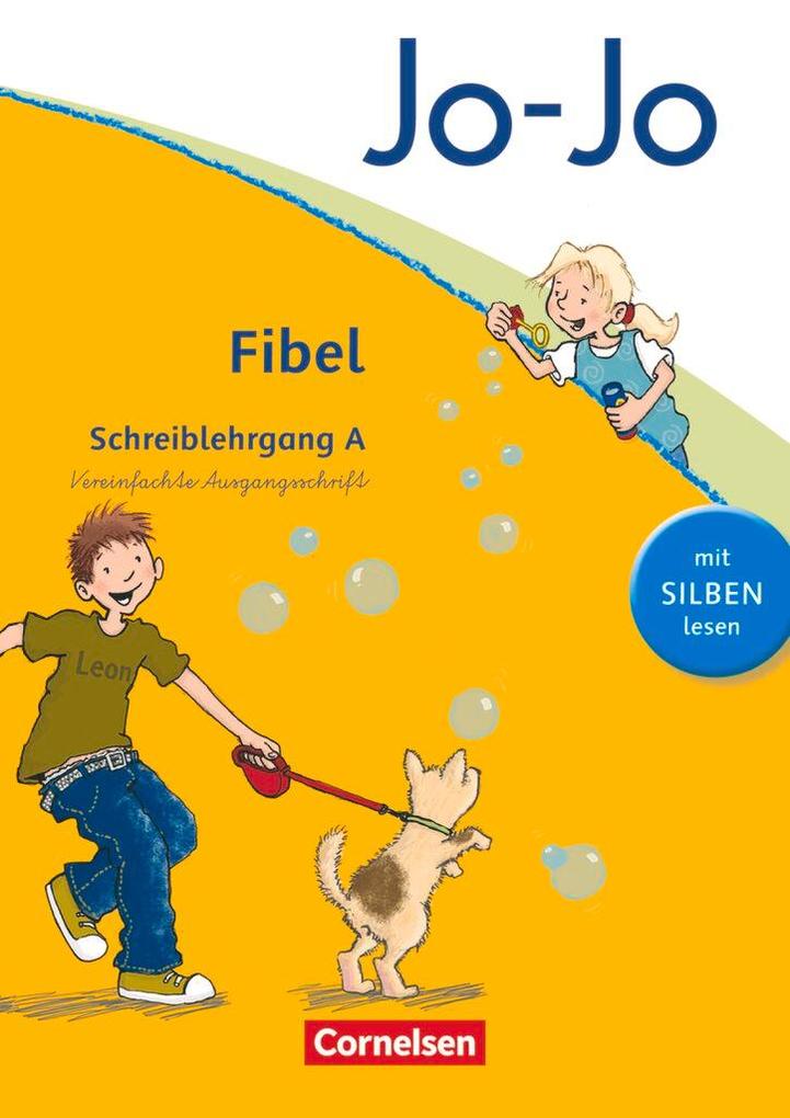 Jo-Jo Fibel - Aktuelle allgemeine Ausgabe. Schreiblehrgang A in Vereinfachter Schulausgangsschrift - Heidemarie Löbler