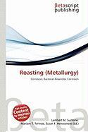 Roasting (Metallurgy)