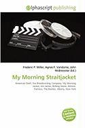 My Morning Straitjacket