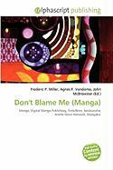 Don't Blame Me (Manga)