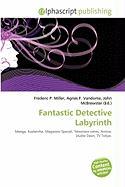 Fantastic Detective Labyrinth