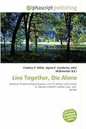 Live Together Die Alone