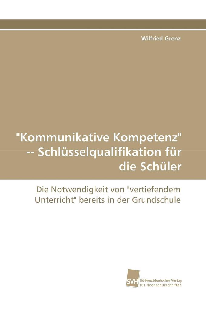 'Kommunikative Kompetenz' Schlüsselqualifikation für die Schüler