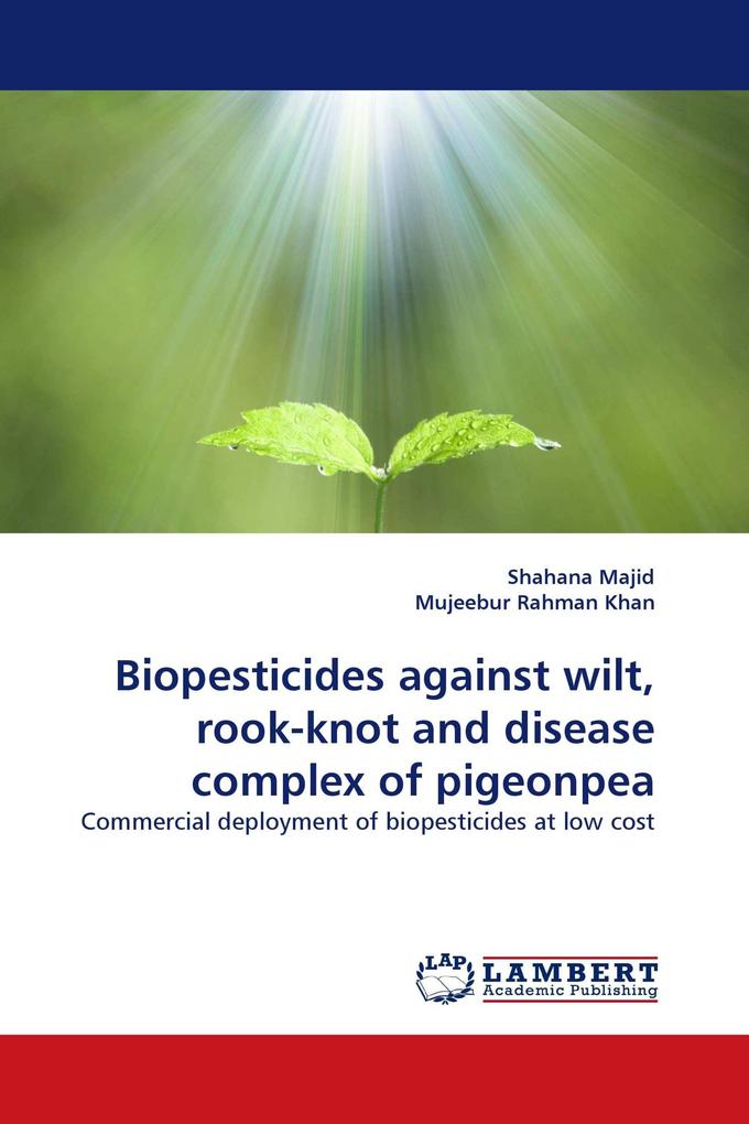 Biopesticides against wilt rook-knot and disease complex of pigeonpea