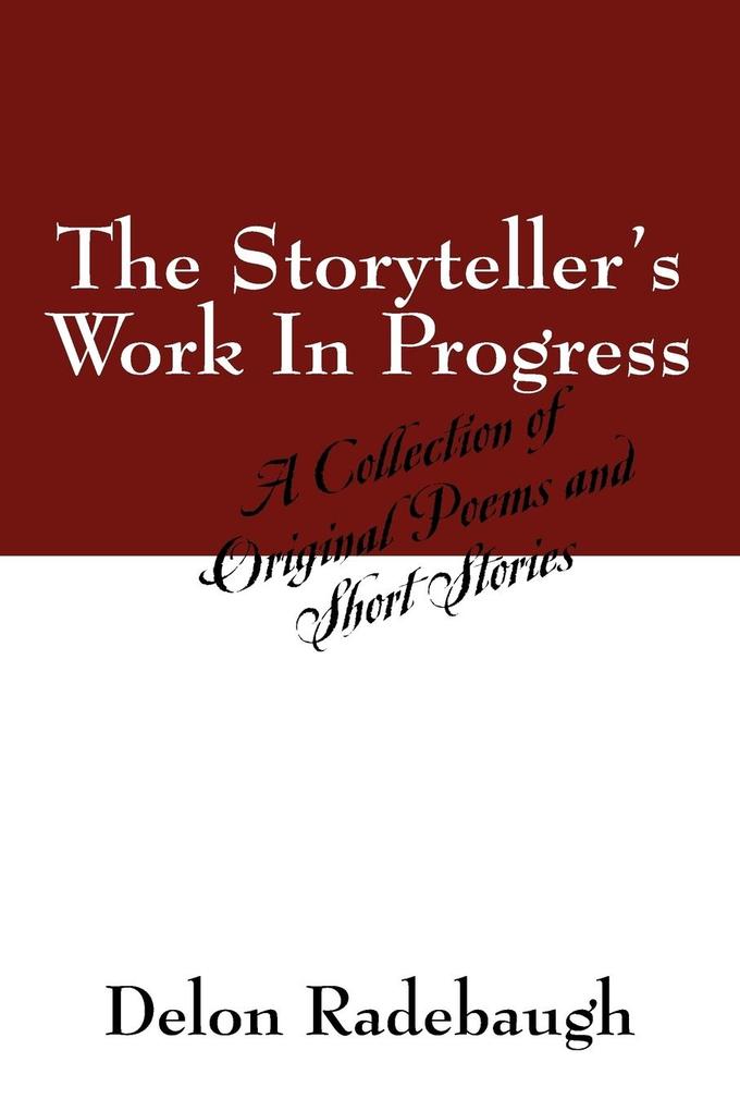 The Storyteller‘s Work In Progress