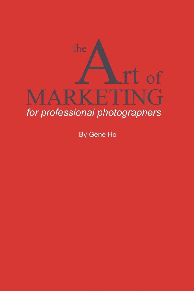 The Art of Marketing for Professional Photographers