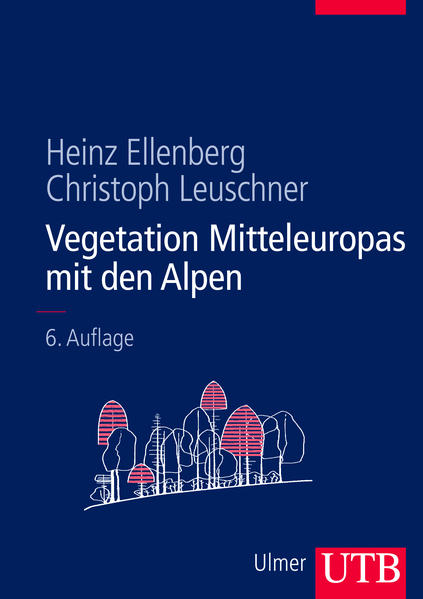 Vegetation Mitteleuropas mit den Alpen - Heinz Ellenberg/ Christoph Leuschner
