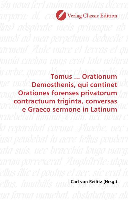 Tomus ... Orationum Demosthenis qui continet Orationes forenses privatorum contractuum triginta co