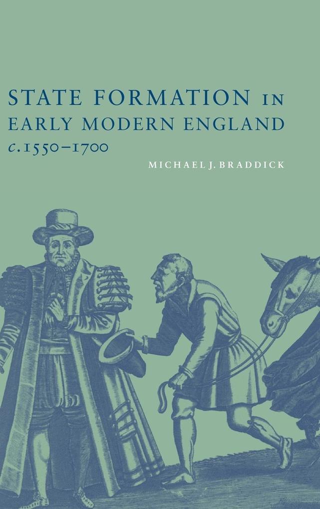 State Formation in Early Modern England c.1550-1700