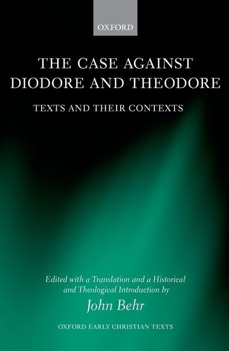 The Case Against Diodore and Theodore: Texts and Their Context