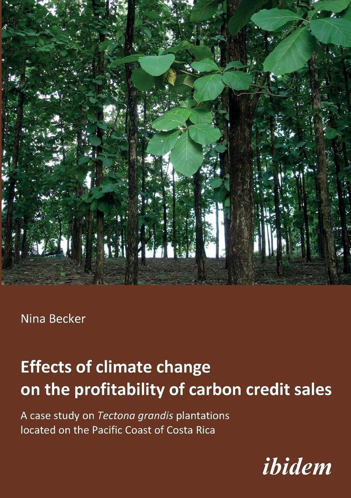 Effects of climate change on the profitability of carbon credit sales. A case study on Tectona grandis plantations located on the Pacific Coast of Costa Rica