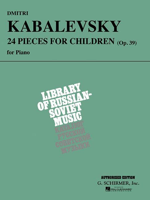 Dmitri Kabalevsky: 24 Pieces for Children Opus 39