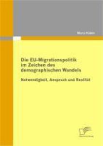 Die EU-Migrationspolitik im Zeichen des demographischen Wandels