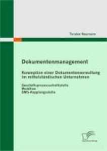 Dokumentenmanagement: Konzeption einer Dokumentenverwaltung im mittelständischen Unternehmen