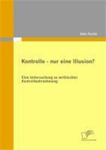 Kontrolle - nur eine Illusion?