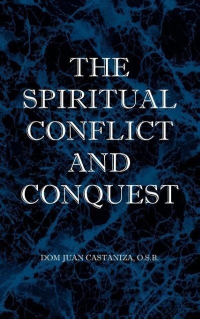 The Spiritual Conflict and Conquest