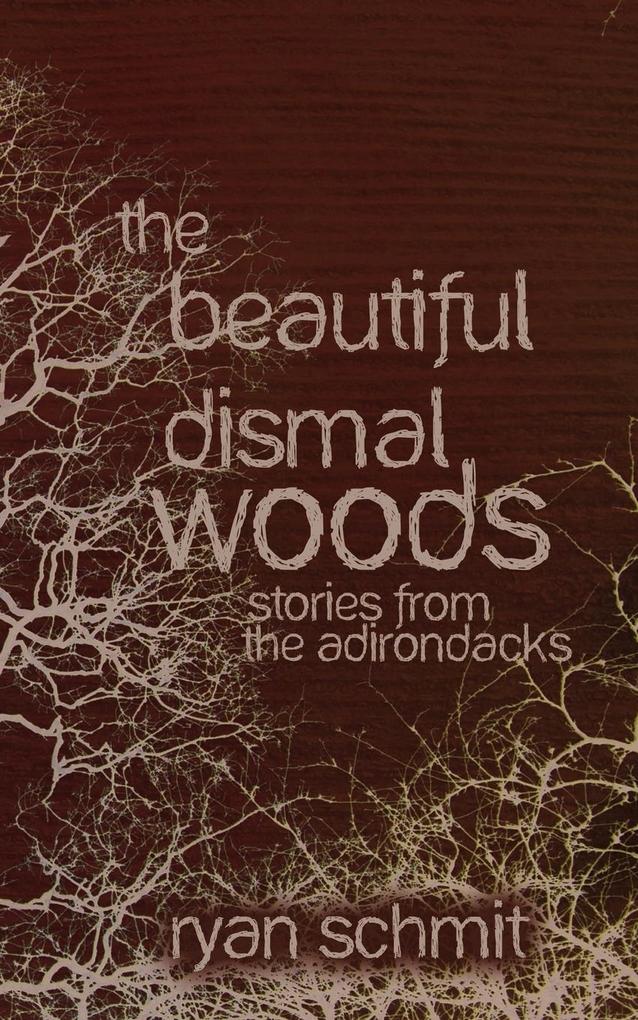 The Beautiful Dismal Woods