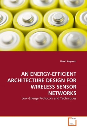AN ENERGY-EFFICIENT ARCHITECTURE  FOR WIRELESS SENSOR NETWORKS