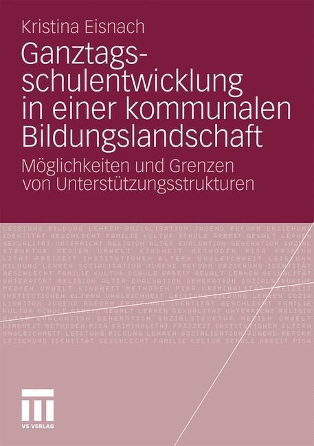 Ganztagsschulentwicklung in einer kommunalen Bildungslandschaft - Kristina Eisnach