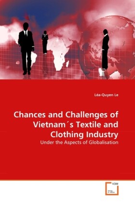Chances and Challenges of Vietnam‘s Textile and Clothing Industry