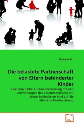 Die belastete Partnerschaft von Eltern behinderter Kinder als Buch von Elisabeth Ritt - Elisabeth Ritt