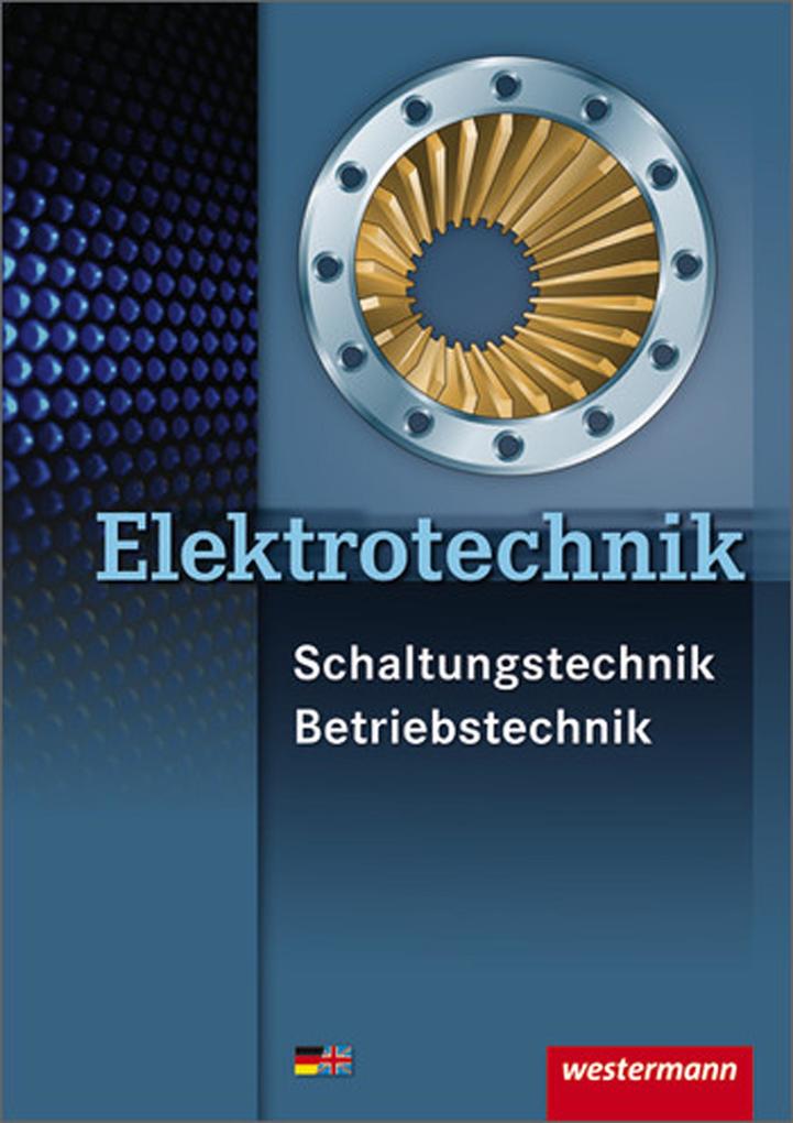 Elektrotechnik Schaltungstechnik Betriebstechnik - Ernst Hörnemann/ Heinrich Hübscher/ Jürgen Klaue/ Klaus Schierack/ Roland Stolzenburg