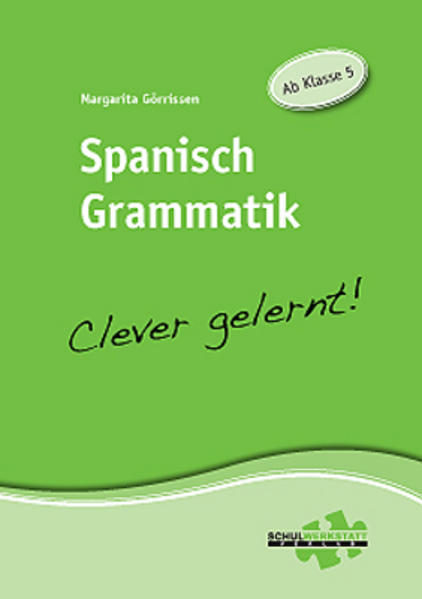 Spanisch Grammatik - Clever gelernt! - Margarita Görrissen