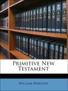 Primitive New Testament als Taschenbuch von William Whiston