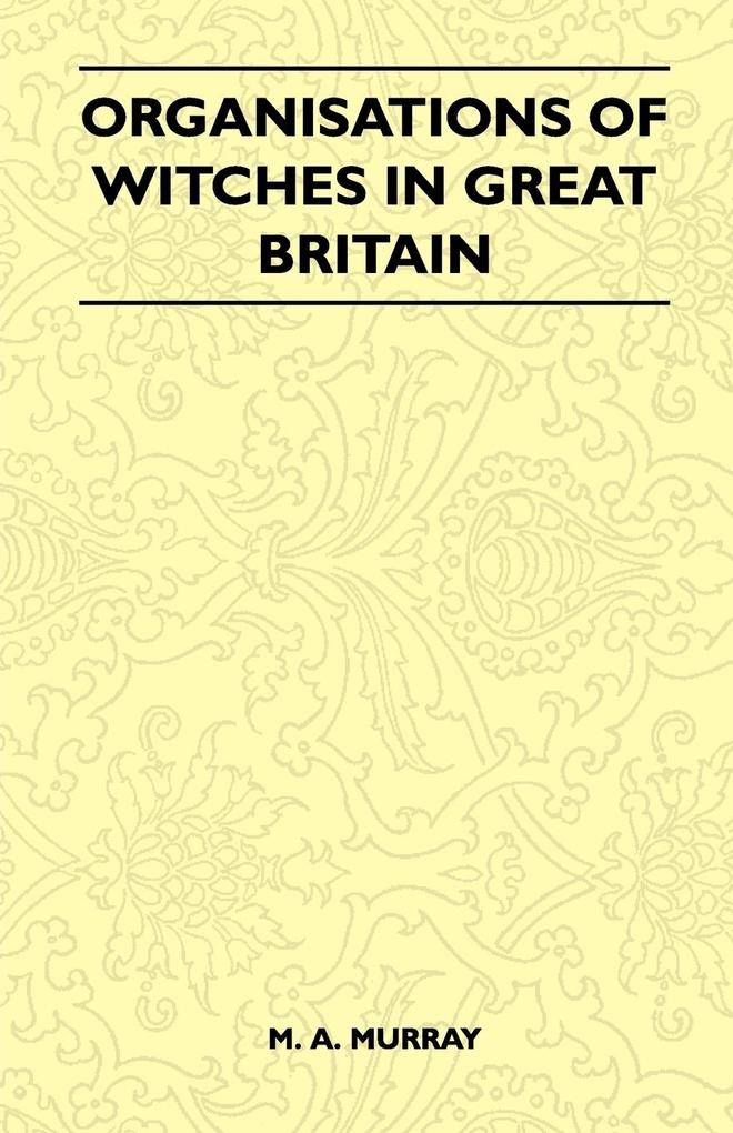 Image of Organisations Of Witches In Great Britain (Folklore History Series)