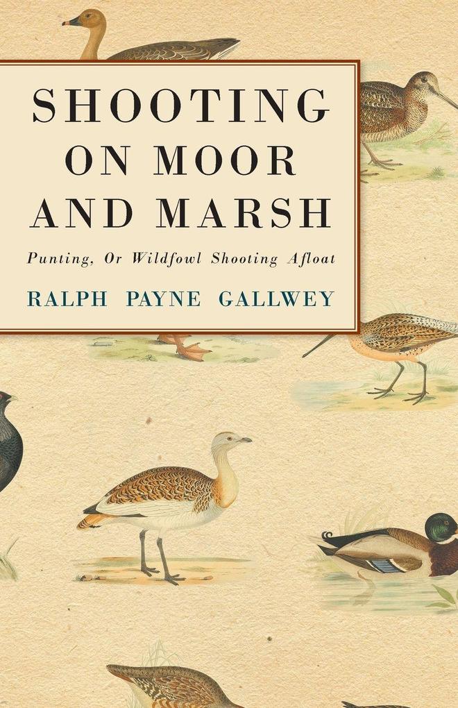 Shooting on Moor and Marsh - Punting Or Wildfowl Shooting Afloat