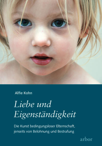 Liebe und Eigenständigkeit | Alfie Kohn